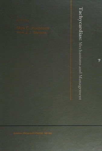 Tachycardias: Mechanisms and Management (The Bakken Research Center, Vol. 6)