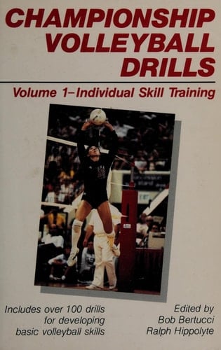 Championship Volleyball Drills: Individual Skill Training