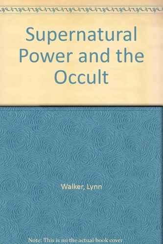 Supernatural Power and the Occult