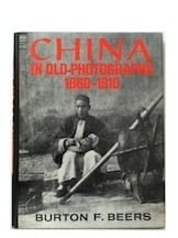 China in Old Photographs 1860-1910