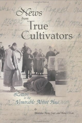 News from True Cultivators Letters to the Venerable Abbot Hua