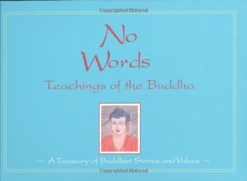 No Words Teachings of the Buddha