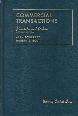 Commercial Transactions, Principles and Policies (University Casebook Series)