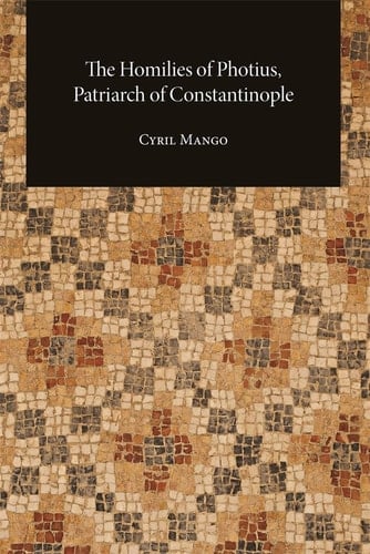 The Homilies of Photius, Patriarch of Constantinople