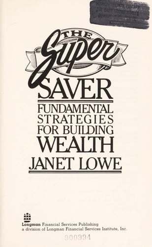 The Super Saver: Fundamental Strategies for Building Wealth
