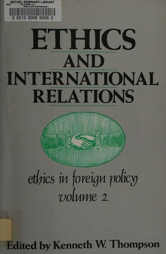 Ethics and International Relations: Ethics in Foreign Policy (Ethics in Foreign Policy, Vol 2)