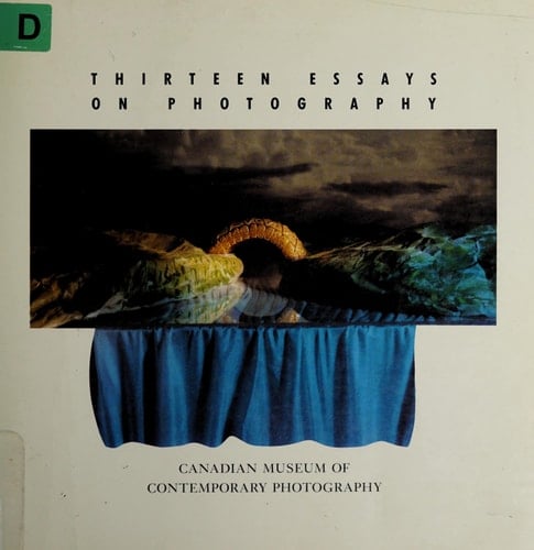 Thirteen Essays on Photography