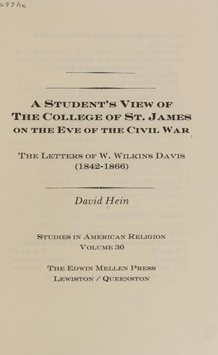 Student's View of the College of St. James on the Eve of the Civil War: The Letters of W. Wilkins Davis 1842-1866 (Studies in American Religion)