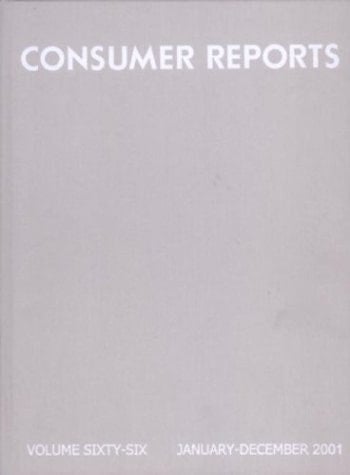 Consumer Reports Bound Volume, 2001 Volume Sixty-Six, January-December 2001