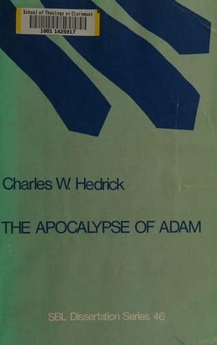 The Apocalypse of Adam: A Literary and Source Analysis (SBL Dissertation Series, No. 46)