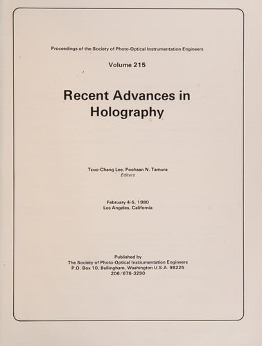 Recent Advances In Holography: February 4-5, 1980, Los Angeles, California (proceedings Of The Society Of Photo-optical Instrumentation Engineers ; V. 215)