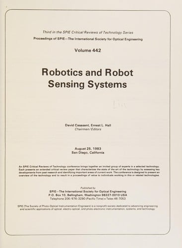Robotics and Robot Sensing Systems: Critical Review of Technology (Third in the SPIE critical reviews of technology series)