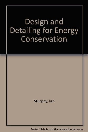 Design and Detailing for Energy Conservation