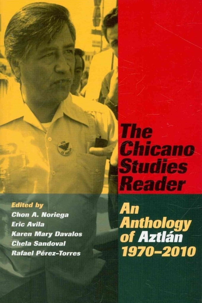 The Chicano Studies Reader An Anthology of Aztlán, 1970-2010