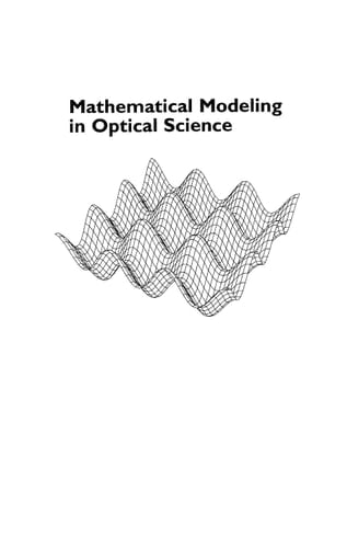 Mathematical Modeling in Optical Science