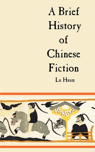 A Brief History of Chinese Fiction