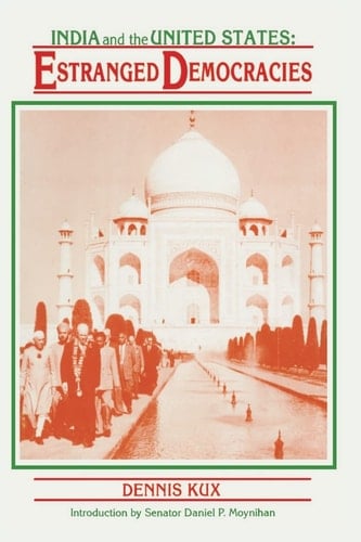 India and the United States Estranged Democracies, 1941-1991