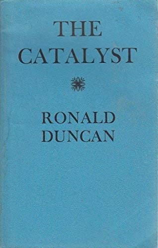 The Catalyst: A comedy in two acts