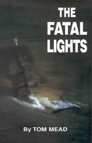 The Fatal Lights Two Strange Tragedies of the Sea