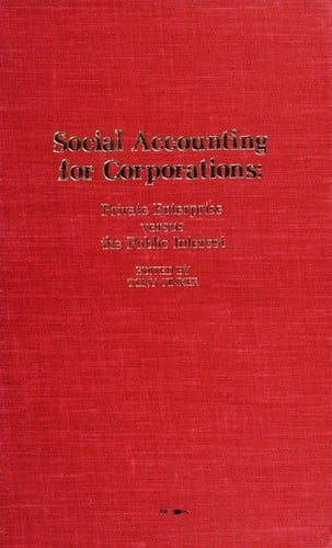 Social Accounting for Corporations: Private Enterprise Vs the Public Interest