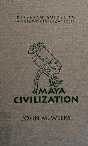 Maya Civilization, 1996-2000: A Bibliographic Guide (Research Guides to Ancient Civilizations)