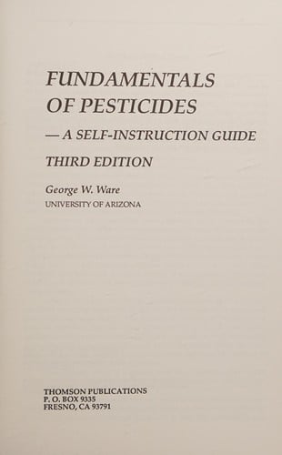 Fundamentals of Pesticides: A Self Instruction Guide
