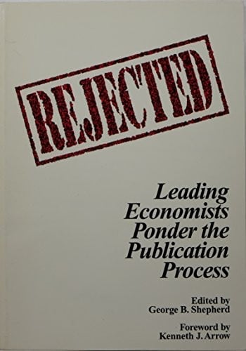 Rejected: Leading Economists Ponder the Publication Process