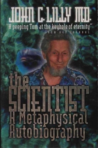 The Scientist A Metaphysical Autobiography