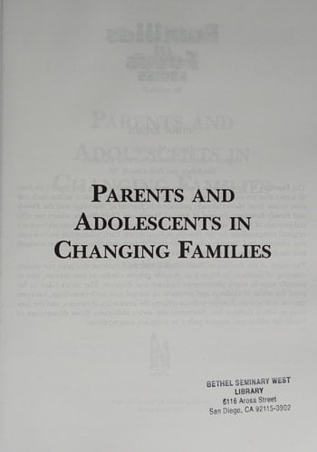 Parents and Adolescents in Changing Families