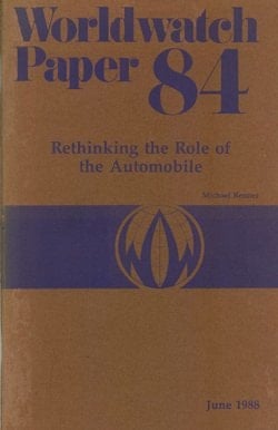 Worldwatch Paper 84 : Rethinking the Role of the Automobile