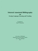 Selected Annotated Bibliography on Foreign Language Learning and Teaching