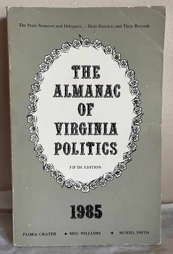 Almanac of Virginia Politics 1985 Edition