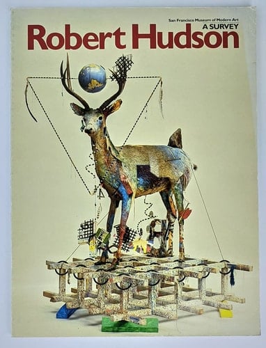 Robert Hudson, a Survey Exhibition San Francisco Museum of Modern Art, 27 June-8 August 1985