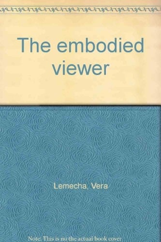 The Embodied Viewer