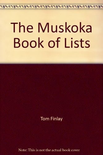 The Muskoka Book of Lists