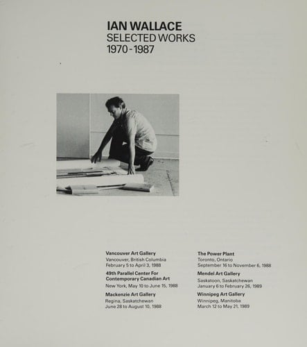 Ian Wallace, selected works, 1970-1987