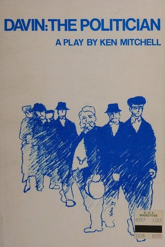 Davin: The politician: a play (Prairie play series)