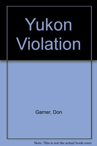 Yukon Violation