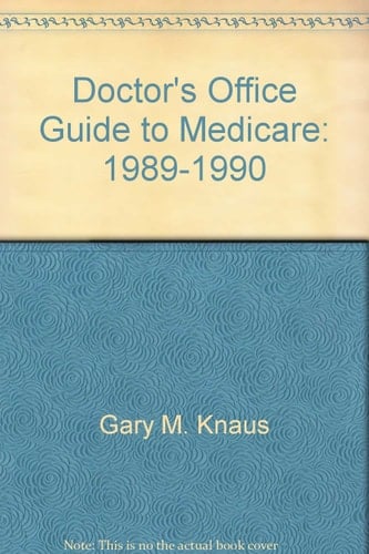 Doctor's Office Guide to Medicare 1989-1990