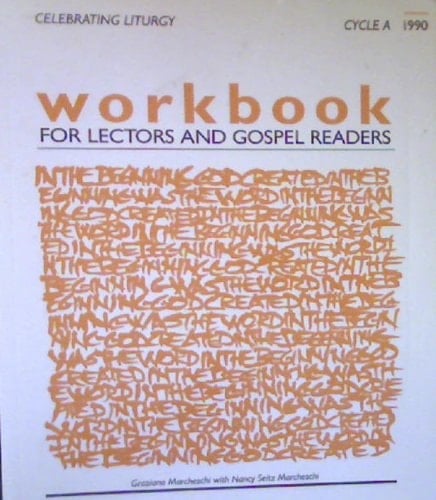 A Workbook for Lectors and Gospel Readers, 1990 Edition (Cycle A) Celebrating Liturgy
