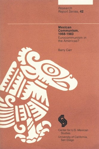 Mexican Communism, 1968-1983: Eurocommunism in the Americas?