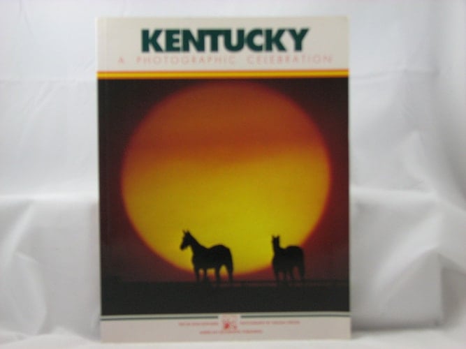 Kentucky A Photographic Celebration