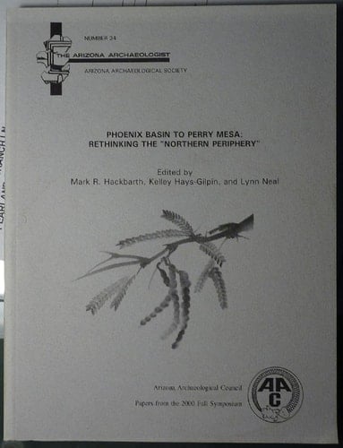 Phoenix Basin to Perry Mesa Rethinking the "Northern Periphery"
