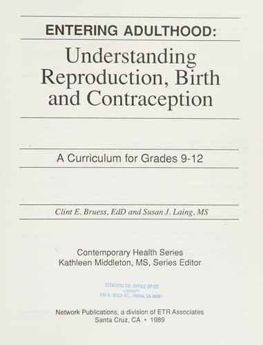 Entering Adulthood: Understanding Reproduction, Birth and Contraception (Contemporary Health Series)
