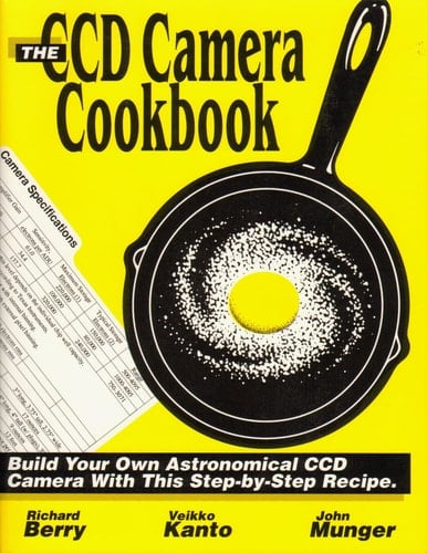 The CCD Camera Cookbook How to Build Your Own CCD Camera