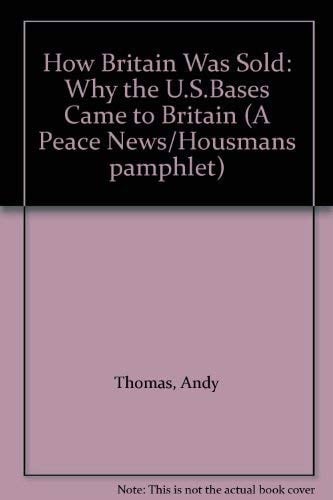 How Britain was Sold Why Bases Came to Britain