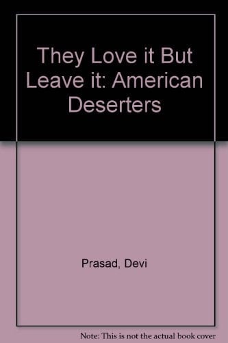 They Love it But Leave it American Deserters