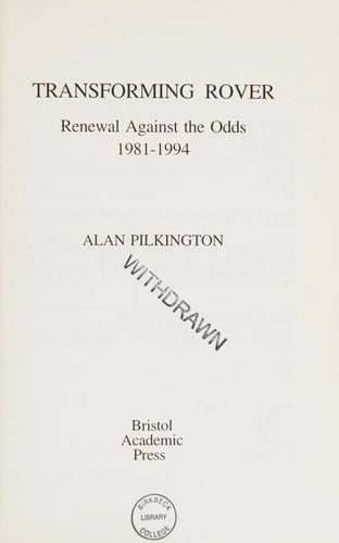 Transforming Rover Renewal Against the Odds 1981-1994