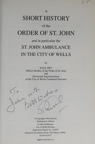 A Short History of the Order of St. John and in Particular the St. John Ambulance in the City of Wells