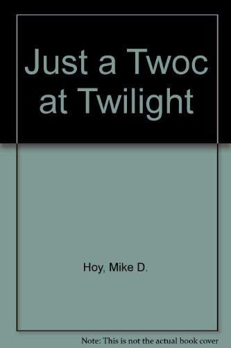 Just a TWOC at Twilight